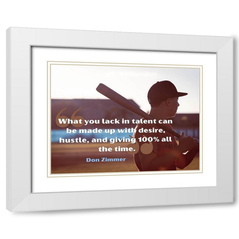 Don Zimmer Quote: Desire and Hustle White Modern Wood Framed Art Print with Double Matting by ArtsyQuotes