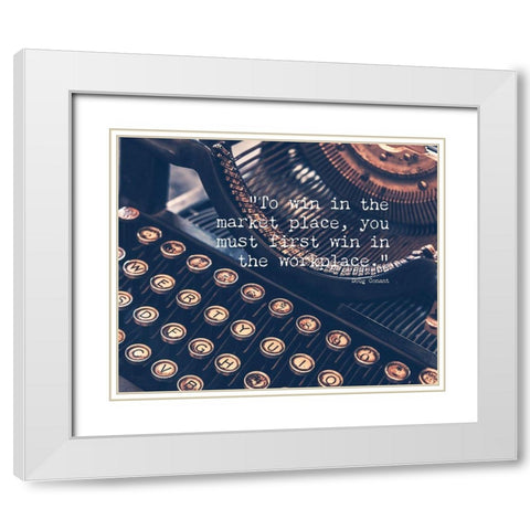 Doug Conant Quote: To Win White Modern Wood Framed Art Print with Double Matting by ArtsyQuotes