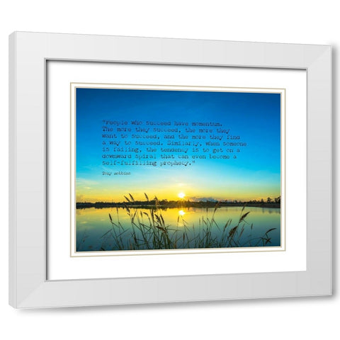 Tony Robbins Quote: Want to Succeed White Modern Wood Framed Art Print with Double Matting by ArtsyQuotes