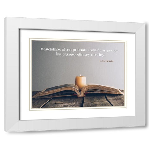 C.S. Lewis Quote: Hardships White Modern Wood Framed Art Print with Double Matting by ArtsyQuotes