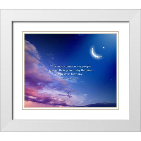 Alice Walker Quote: Give Up Power White Modern Wood Framed Art Print with Double Matting by ArtsyQuotes
