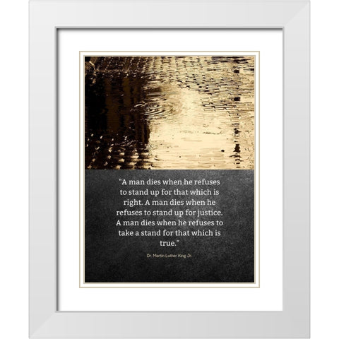Dr. Martin Luther King Jr. Quote: Stand Up White Modern Wood Framed Art Print with Double Matting by ArtsyQuotes
