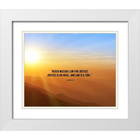 L.E. Modesitt Jr. Quote: Justice is an Ideal White Modern Wood Framed Art Print with Double Matting by ArtsyQuotes