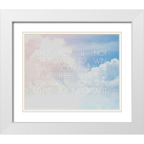Bobby Knight Quote: The Will to Win White Modern Wood Framed Art Print with Double Matting by ArtsyQuotes