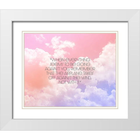 Artsy Quotes Quote: Going Against You White Modern Wood Framed Art Print with Double Matting by ArtsyQuotes