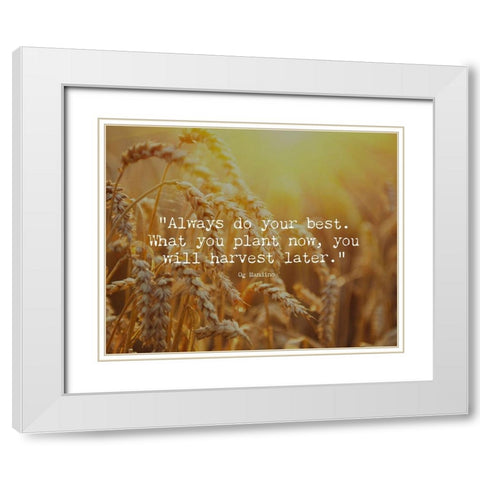 Og Mandino Quote: Always Do Your Best White Modern Wood Framed Art Print with Double Matting by ArtsyQuotes