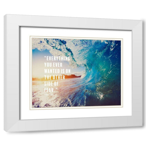 George Addair Quote: Everything You Ever Wanted White Modern Wood Framed Art Print with Double Matting by ArtsyQuotes