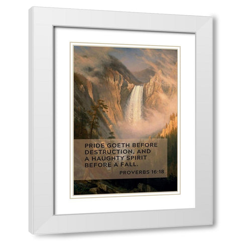 Bible Verse Quote Proverbs 16:18, Albert Bierstadt - Yellowstone Falls White Modern Wood Framed Art Print with Double Matting by ArtsyQuotes