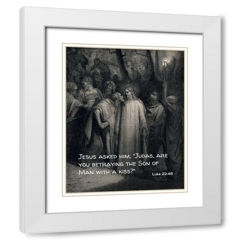 Bible Verse Quote Luke 22:48, Gustave Dore - The Judas Kiss White Modern Wood Framed Art Print with Double Matting by ArtsyQuotes