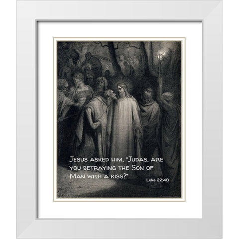 Bible Verse Quote Luke 22:48, Gustave Dore - The Judas Kiss White Modern Wood Framed Art Print with Double Matting by ArtsyQuotes