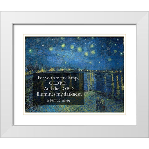 Bible Verse Quote 2 Samuel 22:29, Vincent van Gogh - Starry Night Over the Rhone White Modern Wood Framed Art Print with Double Matting by ArtsyQuotes