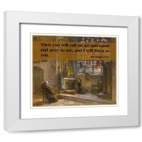 Bible Verse Quote Jeremiah 29:12, Leon Augustin LHermitte - The Prayer Saint-Bonnet Church White Modern Wood Framed Art Print with Double Matting by ArtsyQuotes