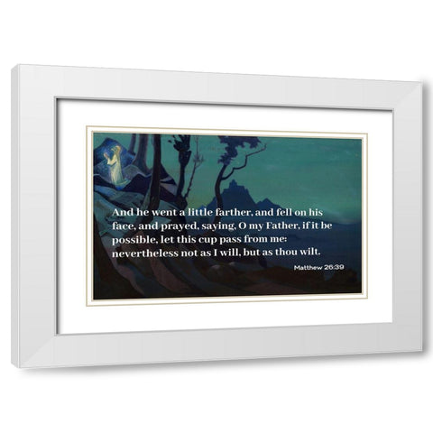 Bible Verse Quote Matthew 26:39, Nicholas Roerich - Chalice of Christ White Modern Wood Framed Art Print with Double Matting by ArtsyQuotes