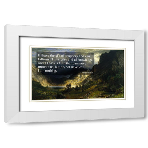 Bible Verse Quote 1 Corinthians 13:2, Albert Bierstadt - A Storm in the Rocky Mountains White Modern Wood Framed Art Print with Double Matting by ArtsyQuotes