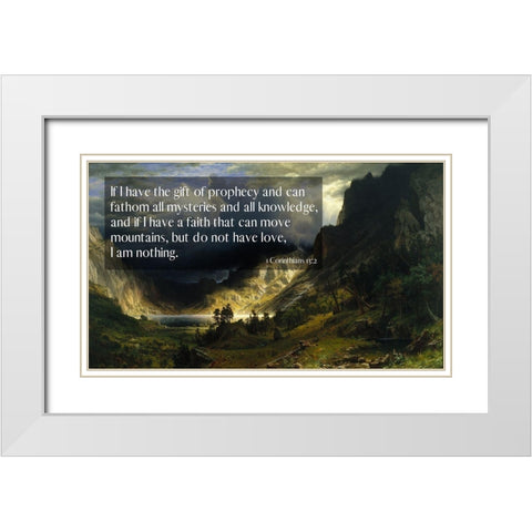 Bible Verse Quote 1 Corinthians 13:2, Albert Bierstadt - A Storm in the Rocky Mountains White Modern Wood Framed Art Print with Double Matting by ArtsyQuotes