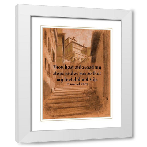 Bible Verse Quote 2 Samuel 22:37, Adolf Hiremy Hirschl - The Vicolo Scanderbeg in Rome White Modern Wood Framed Art Print with Double Matting by ArtsyQuotes