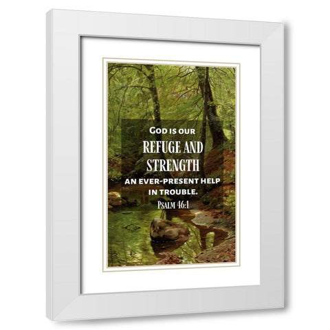 Bible Verse Quote Psalm 46:1, Peder Mork Monsted - A Forest Stream White Modern Wood Framed Art Print with Double Matting by ArtsyQuotes