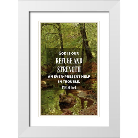 Bible Verse Quote Psalm 46:1, Peder Mork Monsted - A Forest Stream White Modern Wood Framed Art Print with Double Matting by ArtsyQuotes