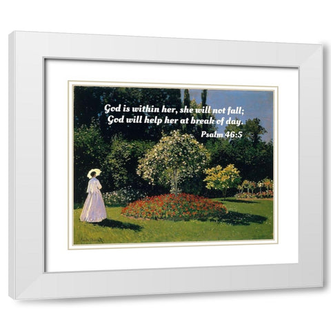 Bible Verse Quote Psalm 46:5, Claude Monet - Jeanne-Marguerite Lecadre in the Garden White Modern Wood Framed Art Print with Double Matting by ArtsyQuotes