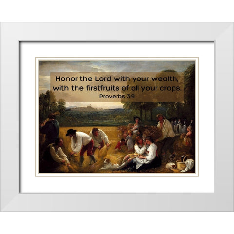 Bible Verse Quote Proverbs 3:9, Benjamin West - Harvesting at Windsor White Modern Wood Framed Art Print with Double Matting by ArtsyQuotes