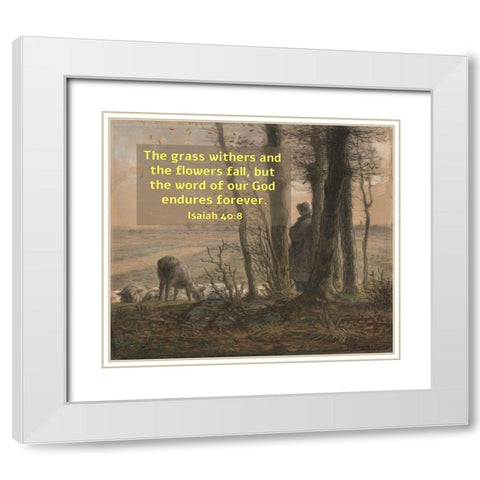 Bible Verse Quote Isaiah 40:8, Jean Francois Millet - Falling Leaves White Modern Wood Framed Art Print with Double Matting by ArtsyQuotes
