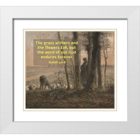 Bible Verse Quote Isaiah 40:8, Jean Francois Millet - Falling Leaves White Modern Wood Framed Art Print with Double Matting by ArtsyQuotes