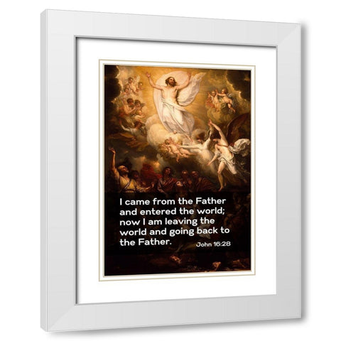 Bible Verse Quote John 16:28, Benjamin West - The Ascension White Modern Wood Framed Art Print with Double Matting by ArtsyQuotes