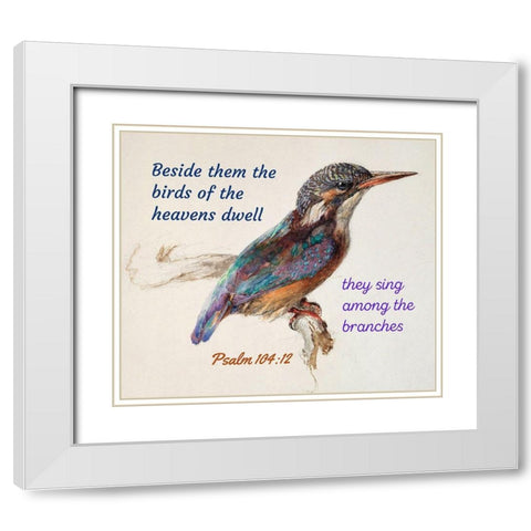 Bible Verse Quote Psalm 104:12, John Ruskin - Bird White Modern Wood Framed Art Print with Double Matting by ArtsyQuotes