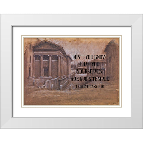 Bible Verse Quote 1 Corinthians 3:16, Adolf Hir - View of the Forum Boarium White Modern Wood Framed Art Print with Double Matting by ArtsyQuotes