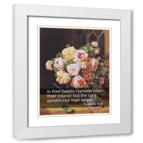 Bible Verse Quote Proverbs 16:9, Ferdinand Georg Waldmuller - Rose Bouquet at the Window White Modern Wood Framed Art Print with Double Matting by ArtsyQuotes