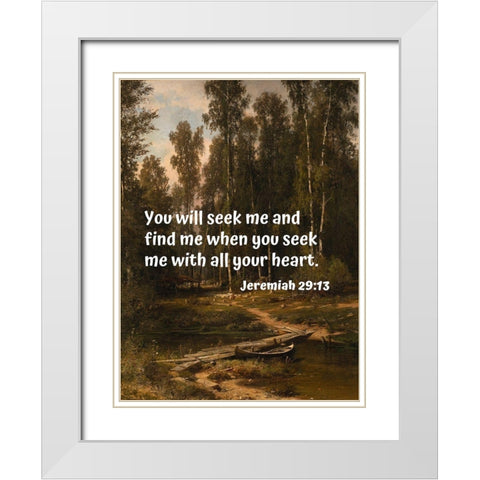 Bible Verse Quote Jeremiah 29:13, Ivan Shishkin - Landscape with Boat White Modern Wood Framed Art Print with Double Matting by ArtsyQuotes