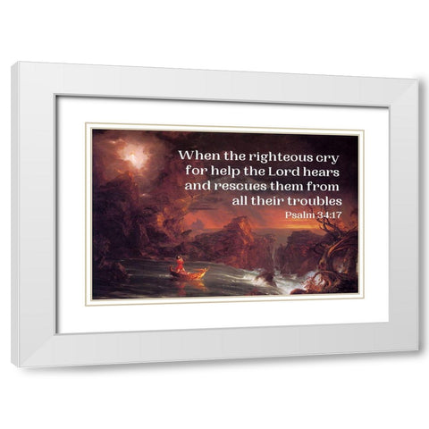 Bible Verse Quote Psalm 34:17, Thomas Cole - The Voyage of Life Manhood White Modern Wood Framed Art Print with Double Matting by ArtsyQuotes