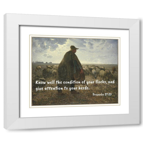 Bible Verse Quote Proverbs 27:23, Jean-Francois Millet - Shepherd Tending his Flock ll White Modern Wood Framed Art Print with Double Matting by ArtsyQuotes