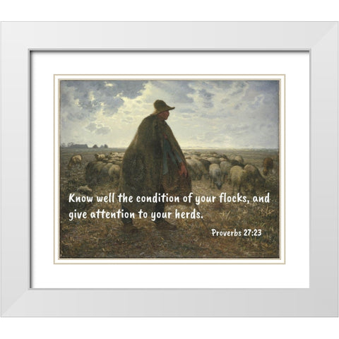 Bible Verse Quote Proverbs 27:23, Jean-Francois Millet - Shepherd Tending his Flock ll White Modern Wood Framed Art Print with Double Matting by ArtsyQuotes