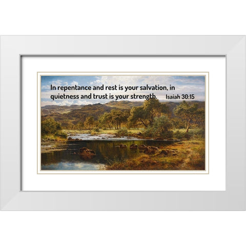 Bible Verse Quote Isaiah 30:15, Benjamin Williams Leader - A Bright Afternoon - North Wales White Modern Wood Framed Art Print with Double Matting by ArtsyQuotes