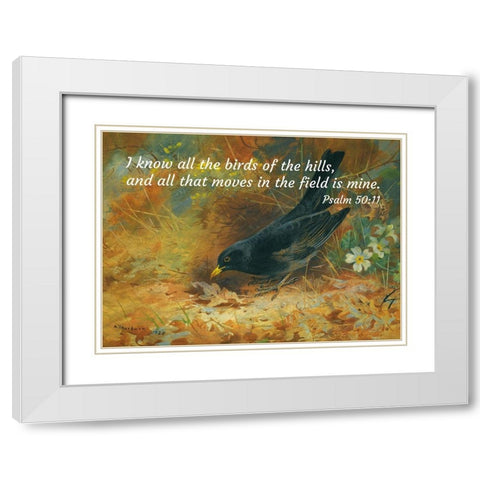 Bible Verse Quote Psalm 50:11, Archibald Thorburn - Blackbird White Modern Wood Framed Art Print with Double Matting by ArtsyQuotes