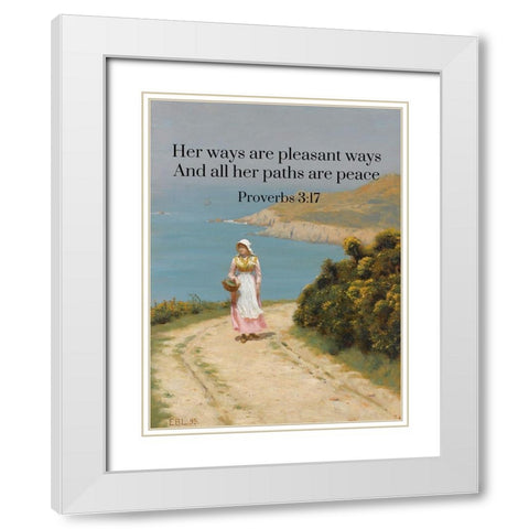 Bible Verse Quote Proverbs 3:17, Edmund Blair Leighton - Girl on a Coastal Path White Modern Wood Framed Art Print with Double Matting by ArtsyQuotes