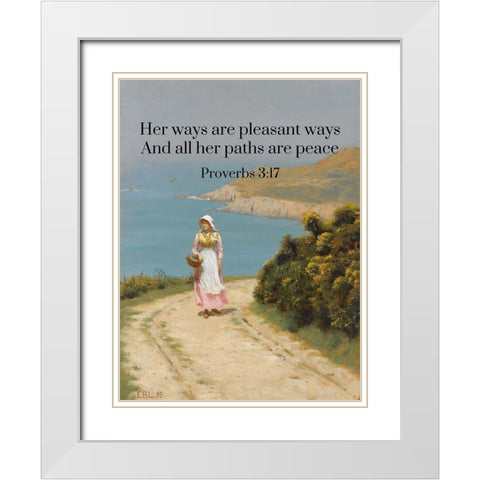 Bible Verse Quote Proverbs 3:17, Edmund Blair Leighton - Girl on a Coastal Path White Modern Wood Framed Art Print with Double Matting by ArtsyQuotes