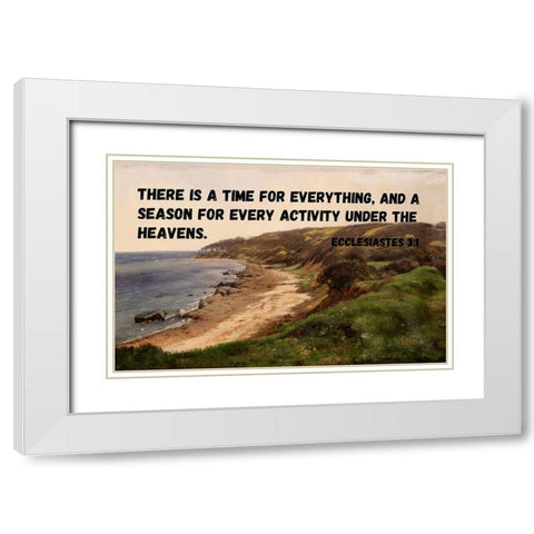 Bible Verse Quote Ecclesiastes 3:1, Carl Fredrik Aagard - Coastal White Modern Wood Framed Art Print with Double Matting by ArtsyQuotes