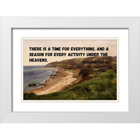 Bible Verse Quote Ecclesiastes 3:1, Carl Fredrik Aagard - Coastal White Modern Wood Framed Art Print with Double Matting by ArtsyQuotes