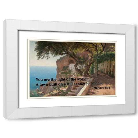 Bible Verse Quote Matthew 5:14, Carl Fredrik Aagard - Pergola in Amalfi White Modern Wood Framed Art Print with Double Matting by ArtsyQuotes
