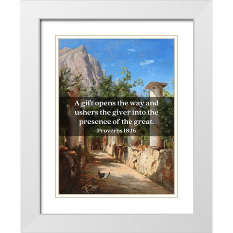 Bible Verse Quote Proverbs 18:16, Carl Fredrik Aagard - Ancient Columns White Modern Wood Framed Art Print with Double Matting by ArtsyQuotes