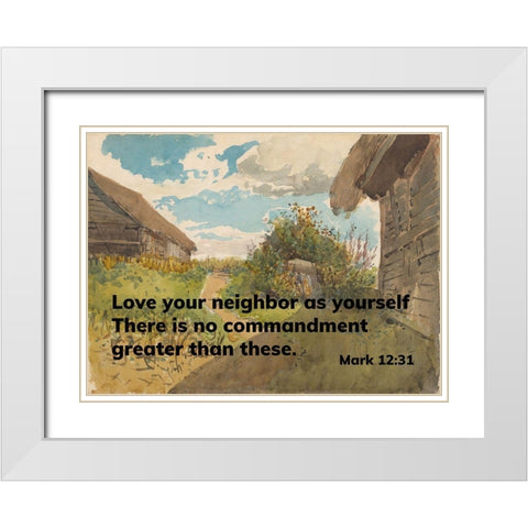 Bible Verse Quote Mark 12:31, Laszlo Mednyanszky - Landscape between Haylofts White Modern Wood Framed Art Print with Double Matting by ArtsyQuotes