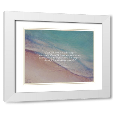 Jack Canfield Quote: Tune into Your Purpose White Modern Wood Framed Art Print with Double Matting by ArtsyQuotes