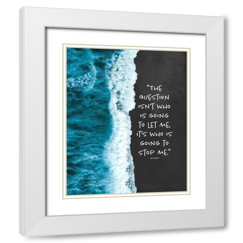 Ayn Rand Quote: Let Me White Modern Wood Framed Art Print with Double Matting by ArtsyQuotes