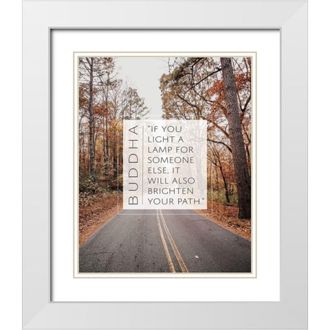 Buddha Quote: Brighten Your Path White Modern Wood Framed Art Print with Double Matting by ArtsyQuotes