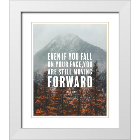 Victor Kiam Quote: Still Moving Forward White Modern Wood Framed Art Print with Double Matting by ArtsyQuotes