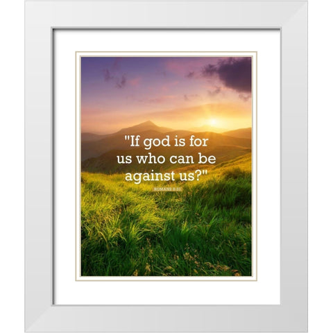 Bible Verse Quote Romans 8:31 White Modern Wood Framed Art Print with Double Matting by ArtsyQuotes