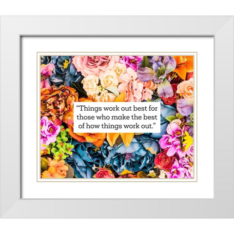 Artsy Quotes Quote: Things Work Out White Modern Wood Framed Art Print with Double Matting by ArtsyQuotes