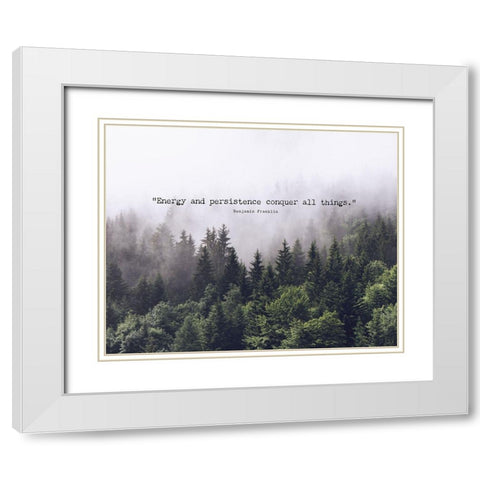 Benjamin Franklin Quote: Energy and Persistence White Modern Wood Framed Art Print with Double Matting by ArtsyQuotes